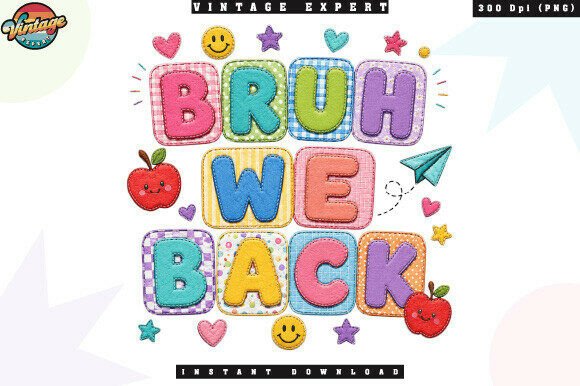 Bringing Classroom Joy to Life with the Bruh We Back to School Patchwork PNG