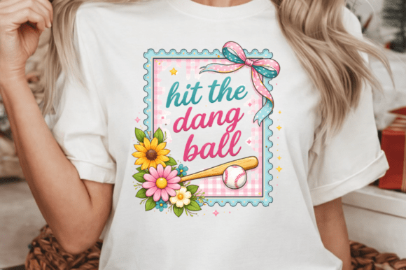Hit the Dang Ball Coquette Stamp PNG: A Modern Twist on Custom Apparel Design